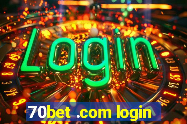 70bet .com login